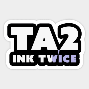 TA2 INK TWICE VICE Sticker